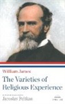 William James, William/ Pelikan James, Jaroslav Pelikan, Jaroslav Pelikan - The Varieties of Religious Experience