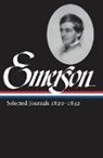 Ralph Waldo Emerson, Ralph Waldo/ Rosenwald Emerson, Lawrence Rosenwald, Lawrence Rosenwald - Ralph Waldo Emerson: Selected Journals Vol. 1 1820-1842 (LOA #201)
