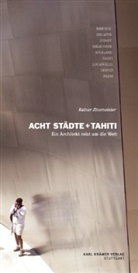 Rainer Zinsmeister - Acht Städte + Tahiti