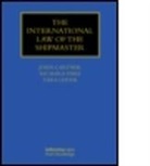 John A. C. Cartner, John A. C. Fiske Cartner, CARTNER JOHN C FISKE RICHARD, Richard Fiske, Richard P. Fiske, Tara Leiter... - International Law of the Shipmaster