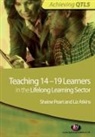 Liz Atkins, Peart, Sheine Peart, Sheine Atkins Peart - Teaching 14-19 Learners in the Lifelong Learning Sector