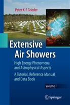 Peter K F Grieder, Peter K. F. Grieder, Peter K.F. Grieder - Extensive Air Showers, 2 Vols.