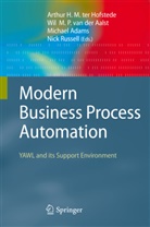 Wil M. P. van der Aalst, Michael Adams, Michael Adams et al, Arthur H. M. ter Hofstede, Wi M P van der Aalst, Wil M P van der Aalst... - Modern Business Process Automation