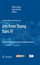 Joao Ferreira, Joao Miguel Ferreira, Paulo Garcia, Paulo Jorge Valente Garcia, Paul Jorge Valente Garcia, Paulo Jorge Valente Garcia... - Jets from Young Stars IV