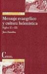 Jean Daniélou - Mensaje evangélico y cultura helenística : siglos II y III