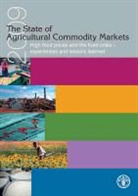 Food and Agriculture Organization of the, Not Available (NA) - The State of Agricultural Commodities Market 2009