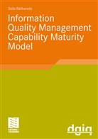 Sasa Baskarada - IQM-CMM: Information Quality Management Capability Maturity Model