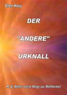 Ellen Houy - DER ANDERE URKNALL