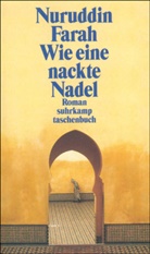 NURUDDIN FARAH - Wie eine nackte Nadel