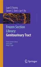 Jae Y Ro, Jae Y. Ro, Steven Shen, Steven S Shen, Steven S. Shen, Luan Truong... - Frozen Section Library: Genitourinary Tract