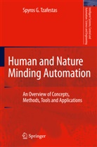 Spyros G Tzafestas, Spyros G. Tzafestas - Human and Nature Minding Automation