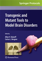Carisa L Bergner, Carisa L. Bergner, Allan V Kalueff, Allan V. Kalueff, L Bergner, L Bergner... - Transgenic and Mutant Tools to Model Brain Disorders