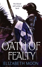 Elizabeth Moon - Oath of fealty
