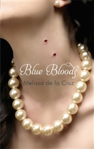 Melissa de la Cruz, Melissa de la Cruz, Melissa DelaCruz, MELISSA DE LA CRUZ - Blue Bloods. Tome 1