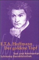E T A Hoffmann, E.T.A. Hoffmann, Ernst Th. A. Hoffmann - Der goldene Topf