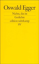 Oswald Egger - Nichts, das ist