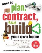 Dave Heberle, Heberle Dave, Richard Scutella, Richard M. Scutella, Jay Marcinowski - How to Plan, Contract, and Build Your Own Home, Fifth Edition