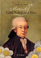 Günther G. Bauer - Mozart - Geld, Ruhm und Ehre