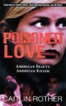 Caitlin Rother - Poisoned Love
