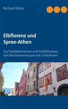 Richard Deiss - Elbflorenz und Spree-Athen