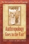 Don D Fowler, Don D. Fowler, Nancy J Parezo, Nancy J. Parezo, Nancy J. Fowler Parezo - Anthropology Goes to the Fair
