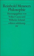 Volker Caysa, Wilhelm Schmid - Reinhold Messners Philosophie
