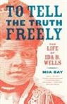 Mia Bay - To Tell the Truth Freely