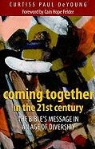 Curtiss Paul DeYoung - Coming Together in the 21st Century