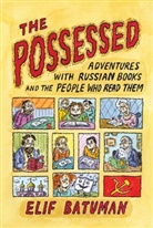 Elif Batuman - The Possessed