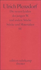 Ulrich Plenzdorf - Die neuen Leiden des jungen W. und andere Stücke