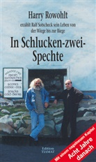 Wiglaf Droste, Harr Rowohlt, Harry Rowohlt, Ulla Rowohlt, Ralf Sotscheck, F. W. Bernstein... - In Schlucken-zwei-Spechte