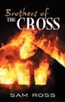 Sam Ross - Brothers of the Cross