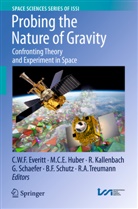 C E Huber, M C E Huber, C. W. F. Everitt, C. W. Francis Everitt, C.W.F. Everitt, M. C. E. Huber... - Probing the Nature of Gravity