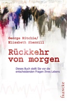 Ritchi, george Ritchie, George G Ritchie, George G. Ritchie, Ritchie  George G, Sherrill... - Rückkehr von Morgen