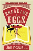 Jim Powell - The Breaking Of Eggs