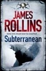James Rollins, Rollins James - Subterranean