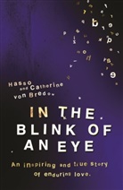 Catherine Hasso von Bredow, Catherine von Bredow, Hasso von Bredow, Hasso Von Bredow Bredow, Catherine Von Bredow, Hasso Von Bredow... - In the Blink of an Eye