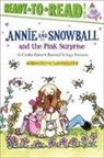 Cynthia Rylant, Cynthia Rylant, Sucie Stevenson, Suçie Stevenson, Suçie Stevenson - Annie and Snowball and the Pink Surprise