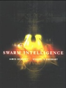 Russell Eberhart, Russell C Eberhart, Russell C. Eberhart, Russell C. Kennedy Eberhart, James Kennedy, Yuhui Shi - Swarm Intelligence