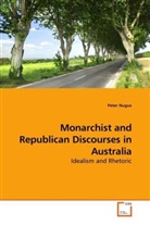 Peter Nugus - Monarchist & Republican Discourses in Australia