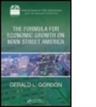 Gerald L. Gordon, Gerald L. (Fairfax County Economic Develop Gordon, Gerald L. (Fairfax County Economic Development Authority Gordon, Gordon Gerald L. - Formula for Economic Growth on Main Street America