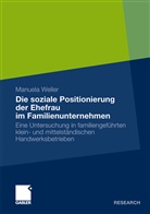 Manuela Weller - Die soziale Positionierung der Ehefrau im Familienunternehmen