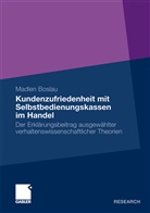 Madlen Boslau, Waldemar Toporowski - Kundenzufriedenheit mit Selbstbedienungskassen im Handel
