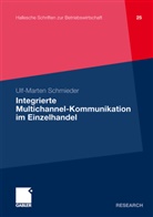 Ulf-Marten Schmieder - Integrierte Multichannel-Kommunikation im Einzelhandel