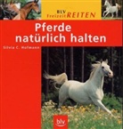 Silvia C. Hofmann - Pferde natürlich halten