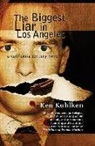 Ken Kuhlken - The Biggest Liar in Los Angeles