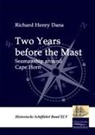 Richard H Dana, Richard H. Dana, Richard Henry Dana - Two Years before the Mast