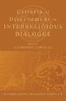 Catherine (EDT) Cornille, Catherine Cornille - Criteria of Discernment in Interreligious Dialogue