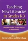Diane Lapp, Barbara Moss - Teaching New Literacies in Grades K-3