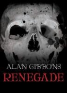 Alan Gibbons - Renegade